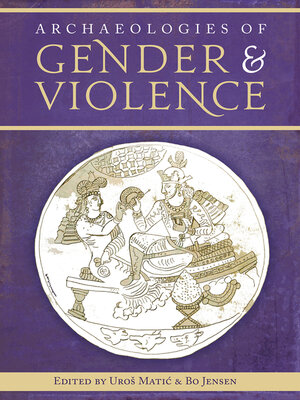 cover image of Archaeologies of Gender and Violence